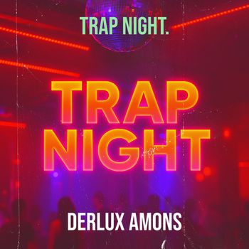 DERLUX AMONS - Trap Night.
