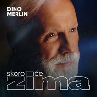 Dino Merlin - Skoro Će Zima