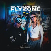 Montana and Chip Charlez - Flyzone (Explicit)