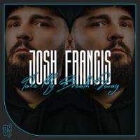 Josh Francis - Take My Breath Away
