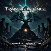 Transcendence - Nothing Etched in Stone, Part. I
