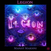 Manjit Makhni - Legion (RENEWED)