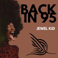 Jewel Kid - Back In 95