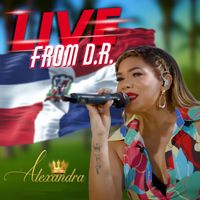Alexandra - Live From D.R