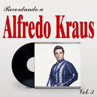 Alfredo Kraus - Recordando a Alfredo Kraus, Vol. 3