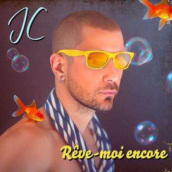 JC - Rêve-moi encore (Explicit)
