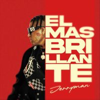 Jerryman - El Mas Brillante (Explicit)