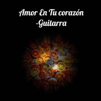 fredy - Amor En Tu corazón (Guitarra) (Rework)