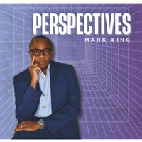 Mark King - Perspectives