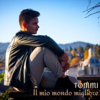 Tommi - Il Mio Mondo Migliore