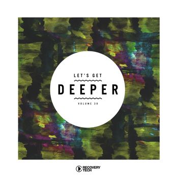 Various Artists - Let's Get Deeper, Vol. 38 (Explicit)