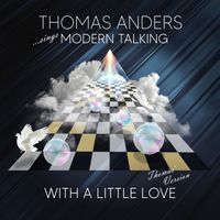Thomas Anders - With a Little Love (Thomas' Version)