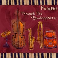 Fusion Five - Through The Stratosphere