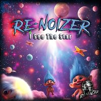 Re-noizer - I See the Star