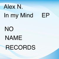Alex N. - In My Mind EP