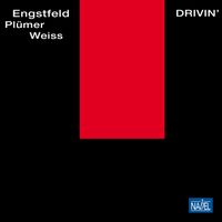Engstfeld - Plümer - Weiss - Drivin' (Remaster 2025)