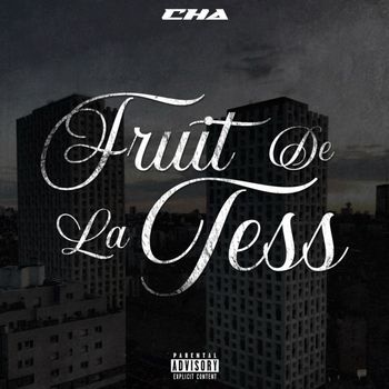 Cha - Fruit de la tess (Explicit)