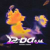 Foster - 12:00AM (feat. Taigoh)