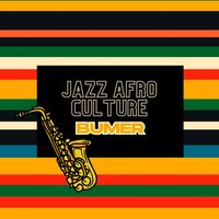 BUMER - Jazz Afro Culture