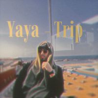 Yaya - Trip (Explicit)