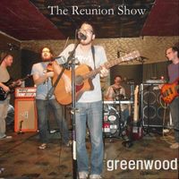 Greenwood - The Reunion Show