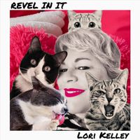 Lori Kelley - Revel in It