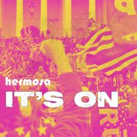 Hermosa - It's On