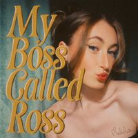 Madeleine - My Boss Called Ross (Explicit)