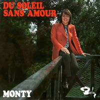 Monty - Du soleil sans amour