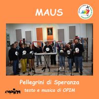 MAUS - PELLEGRINI DI SPERANZA