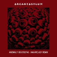 ARCANE ASYLUM - Anomaly XB 6783746