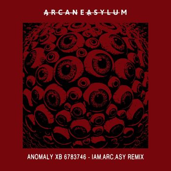 ARCANE ASYLUM - Anomaly XB 6783746