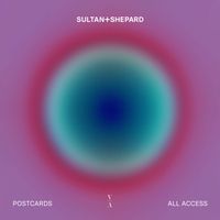 Sultan + Shepard - Postcards / All Access