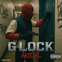 Aktual - G Lock (Deluxe) (Explicit)