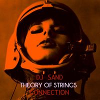 Dj Sand - Theory of Strings Connection