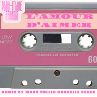 Francis Lai - L'amour d'aimer (Remix by Marc Collin - Nouvelle Vague)