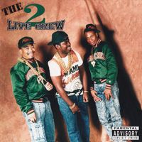2 Live Crew - The Original 2 Live Crew (Explicit)