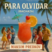 Maksim Predkov - Para Olvidar (Bachata)