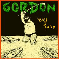Gordon - Hey, Tuan