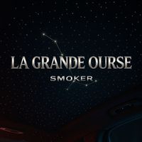 SMOKER - LA GRANDE OURSE (Explicit)