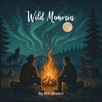 Bill Brown - Wild Memories