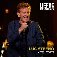Luc Steeno - Ik Tel Tot 3 (Uit Liefde Voor Muziek)