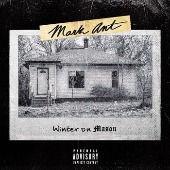 MARK ANT - Winter On Mason (Explicit)