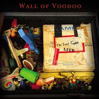 Wall of Voodoo - The Lost Tapes LIVE (Explicit)