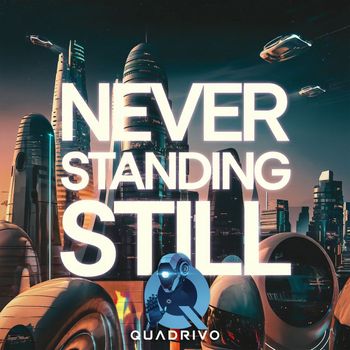 Quadrivo - Never Standing Still