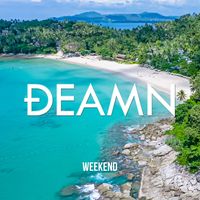 DEAMN - Weekend