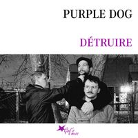 Purple Dog - Détruire (Explicit)