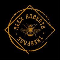 Alex Roberts - Trespass (Explicit)