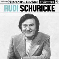 Rudi Schuricke - Essential Classics, Vol. 787: Rudi Schuricke