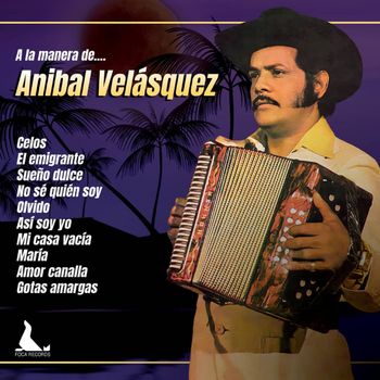 Anibal Velásquez - A la manera de ...